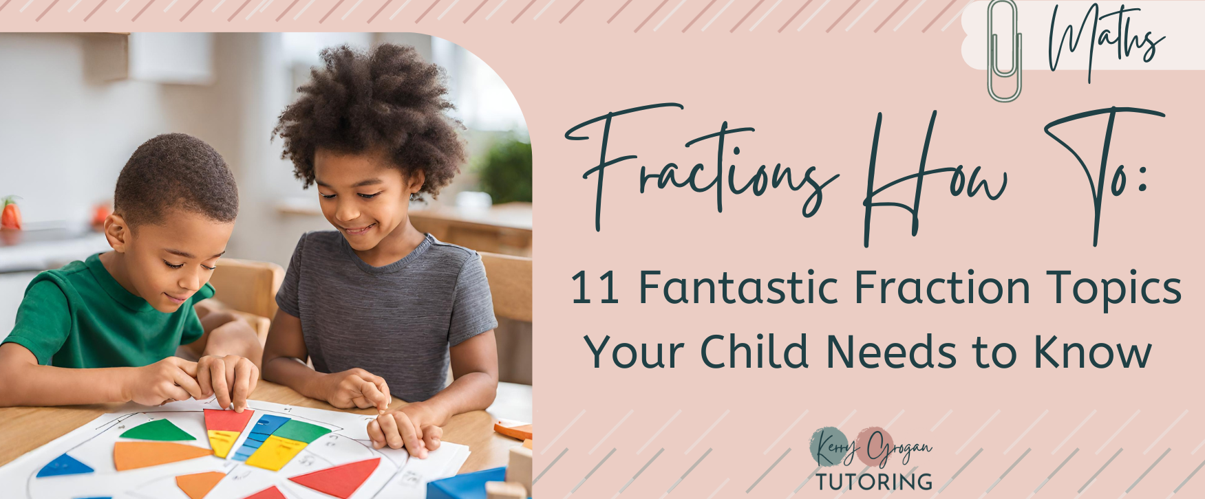 Fractions How To: 11 Fantastic Fraction Topics Your Child Needs to Know