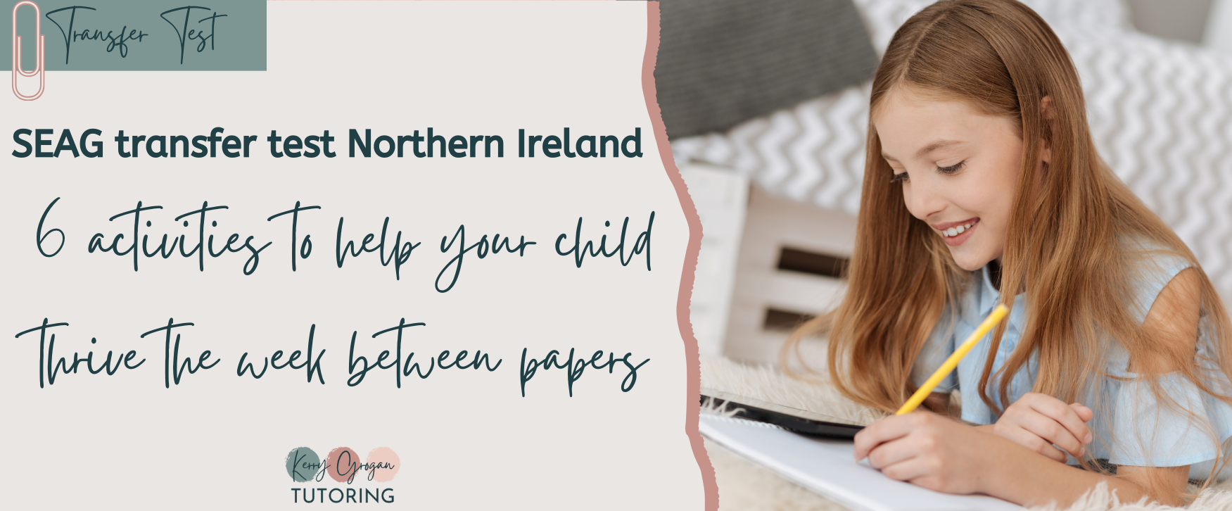 SEAG transfer test Northern Ireland : 6 activities to help your child thrive the week between papers.