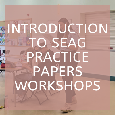 SEAG Practice Papers Workshops