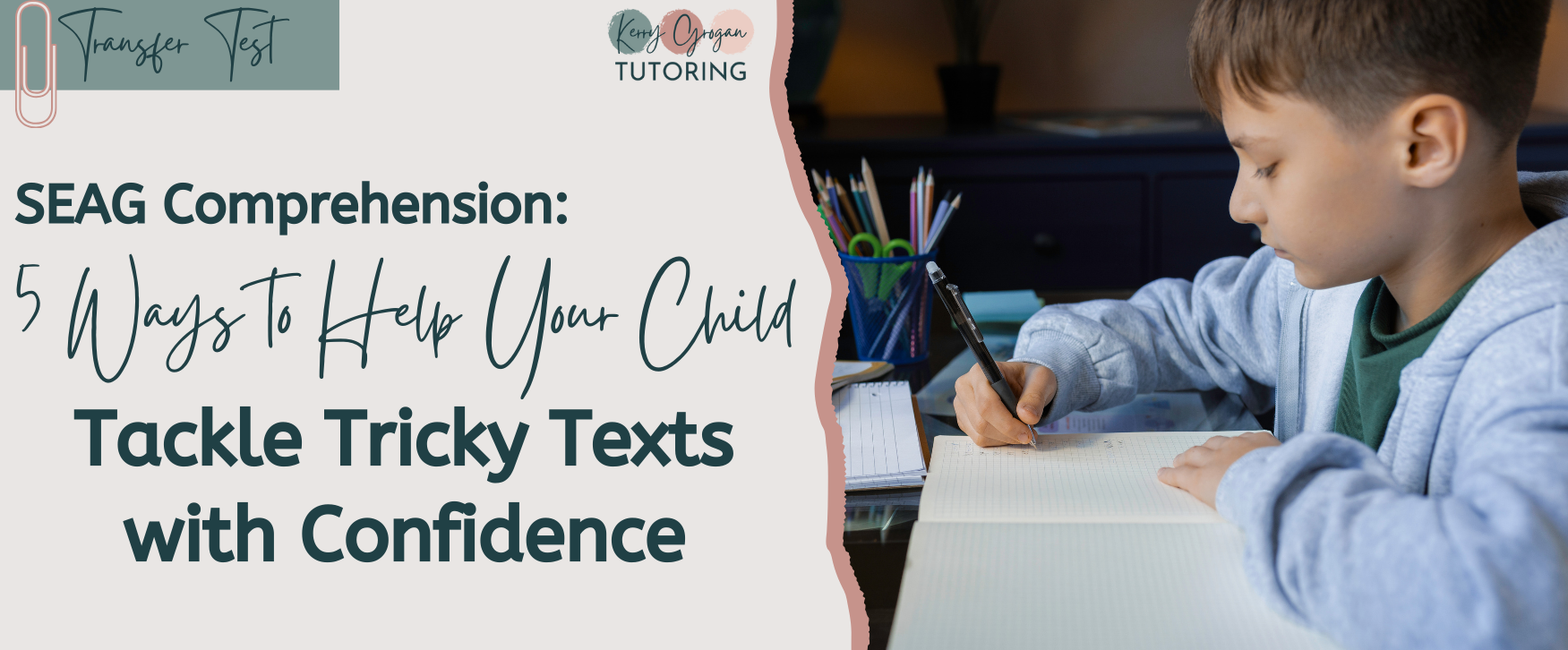 SEAG Comprehension: 5 Ways to Help Your Child Tackle Tricky Texts with Confidence