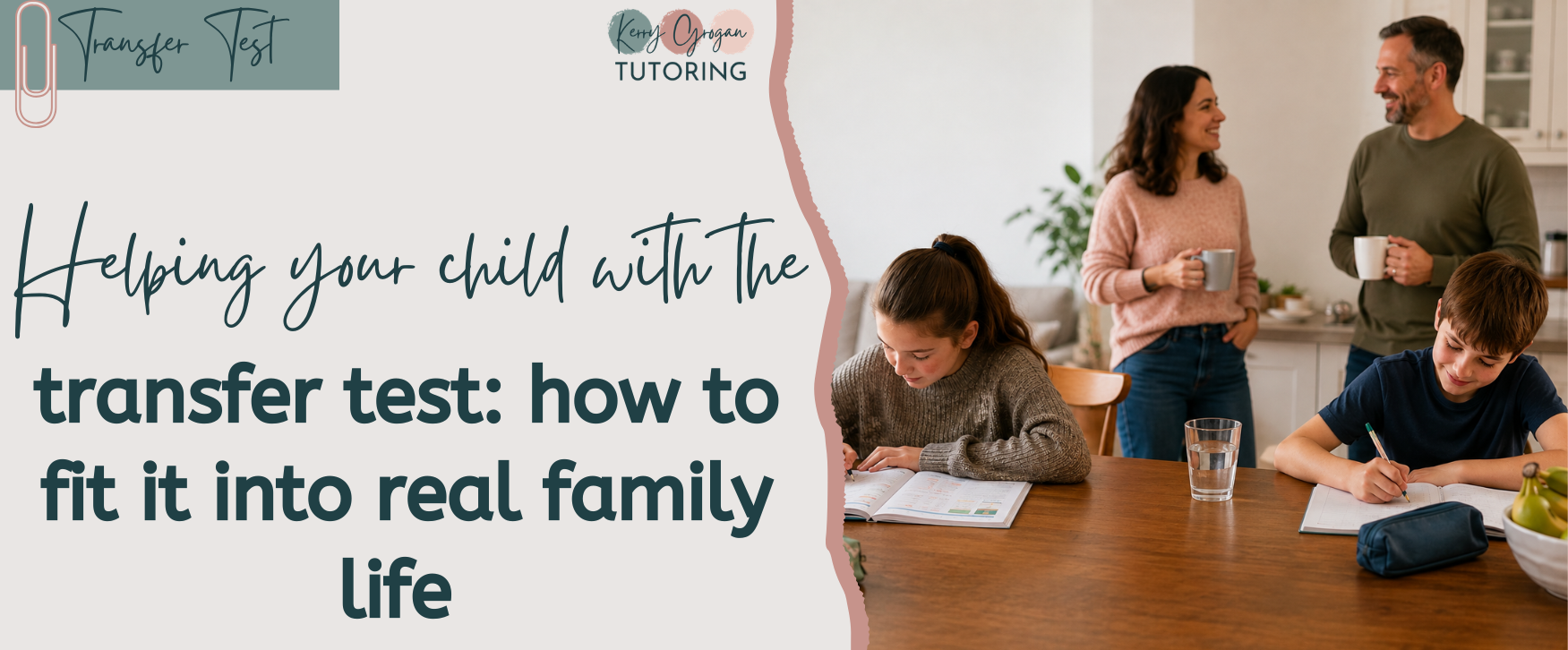 Helping your child with the transfer test: how to fit it into real family life